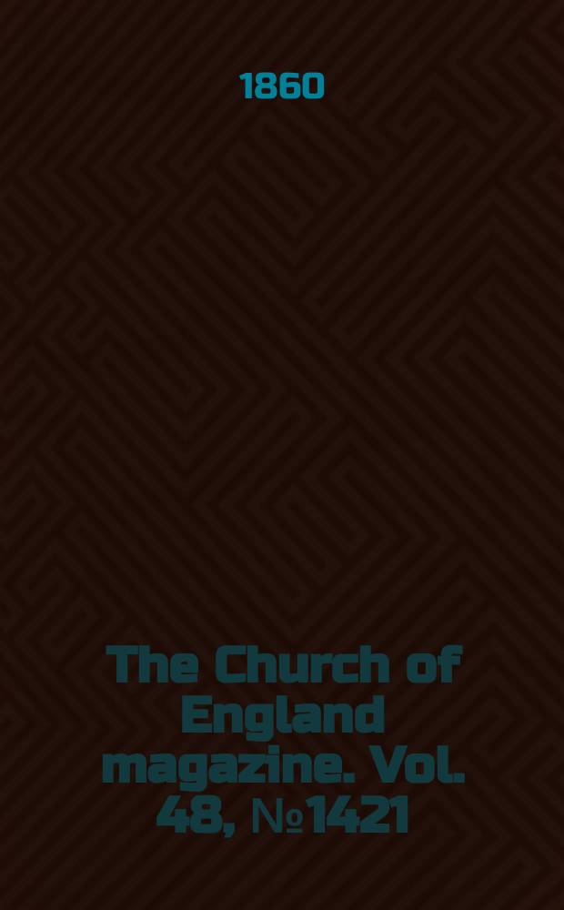 The Church of England magazine. Vol. 48, № 1421