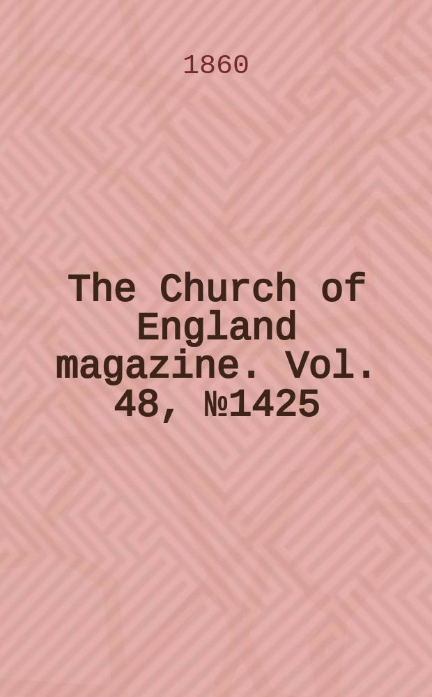 The Church of England magazine. Vol. 48, № 1425