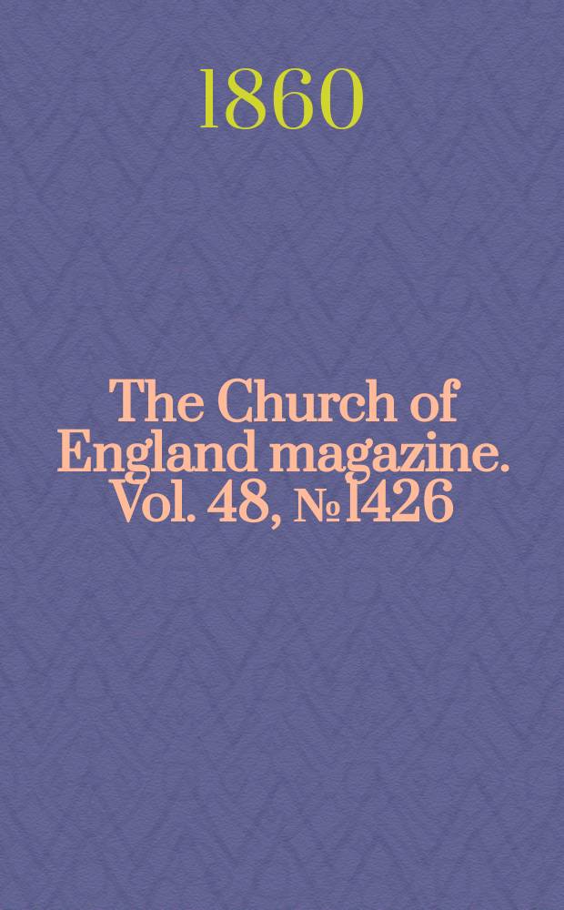 The Church of England magazine. Vol. 48, № 1426