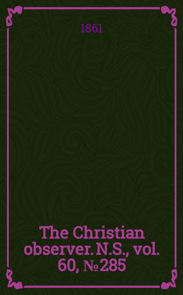 The Christian observer. N.S., vol. 60, № 285