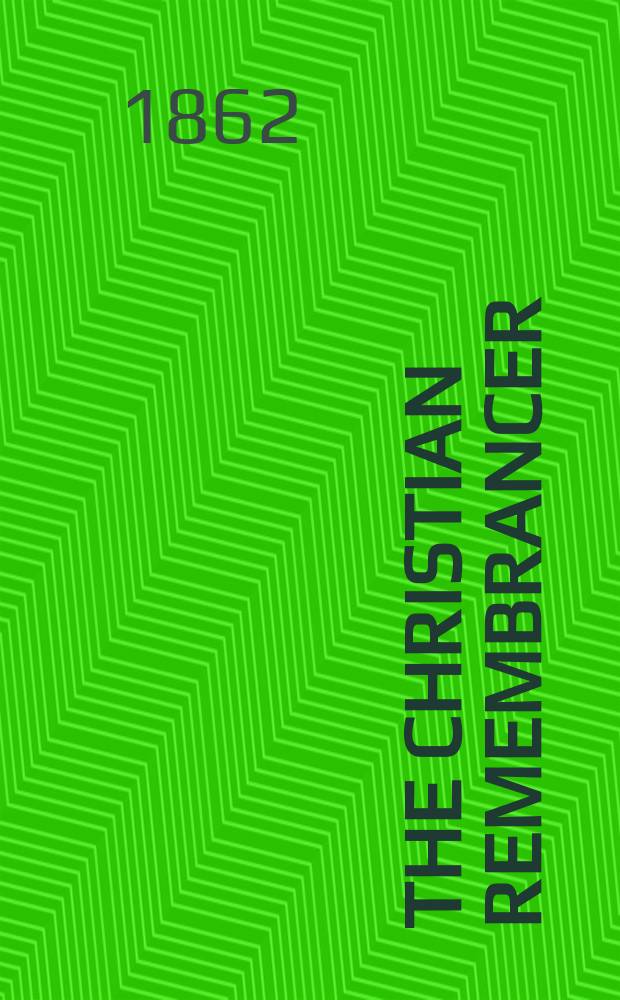 The Christian remembrancer : a quarterly review. N.S., [vol. 44], № 118