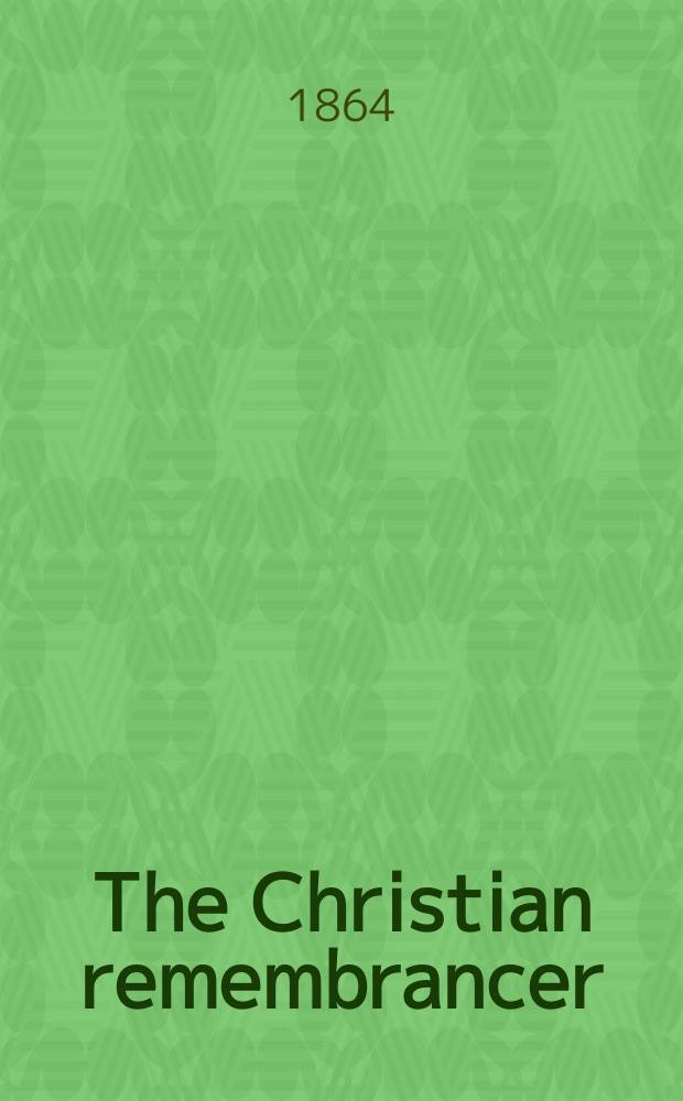 The Christian remembrancer : a quarterly review. N.S., [vol. 48], № 126