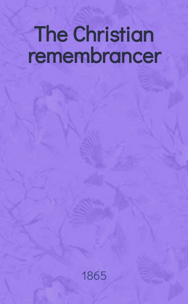 The Christian remembrancer : a quarterly review. N.S., [vol. 49], № 127