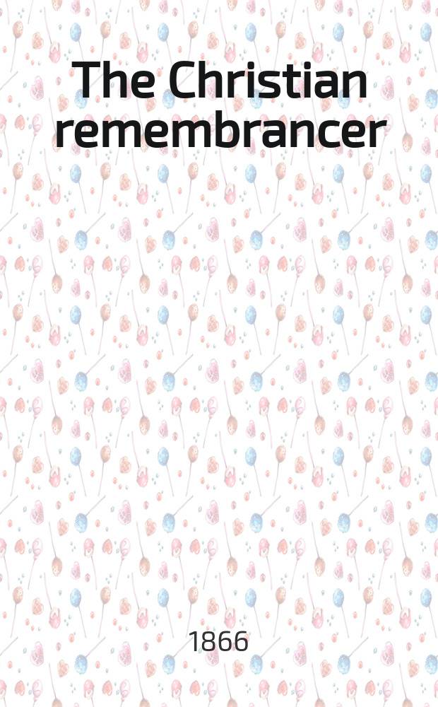 The Christian remembrancer : a quarterly review. N.S., vol. 51, № 131