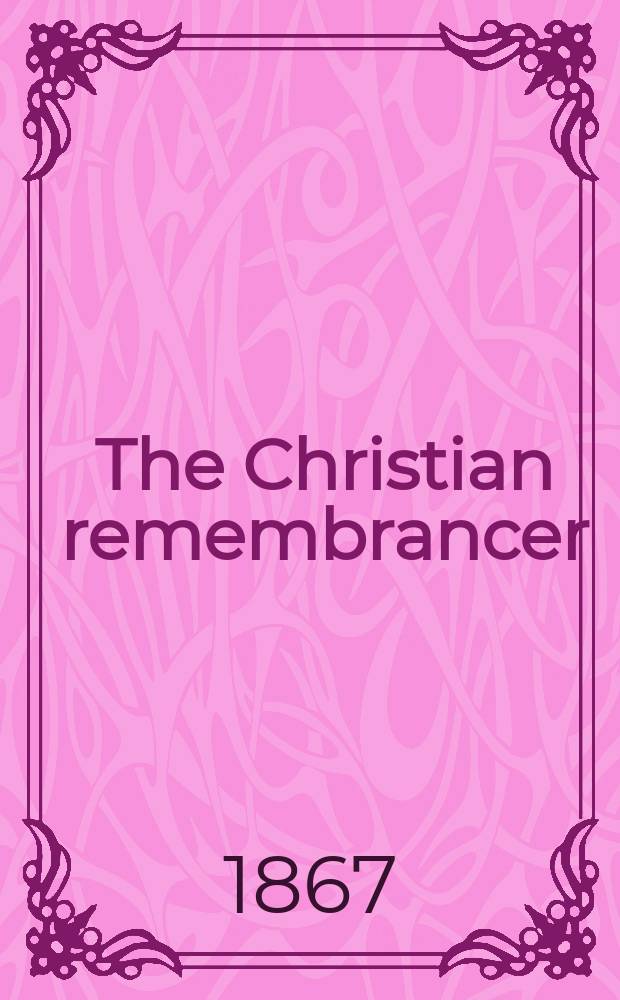The Christian remembrancer : a quarterly review. N.S., vol. 54, № 138
