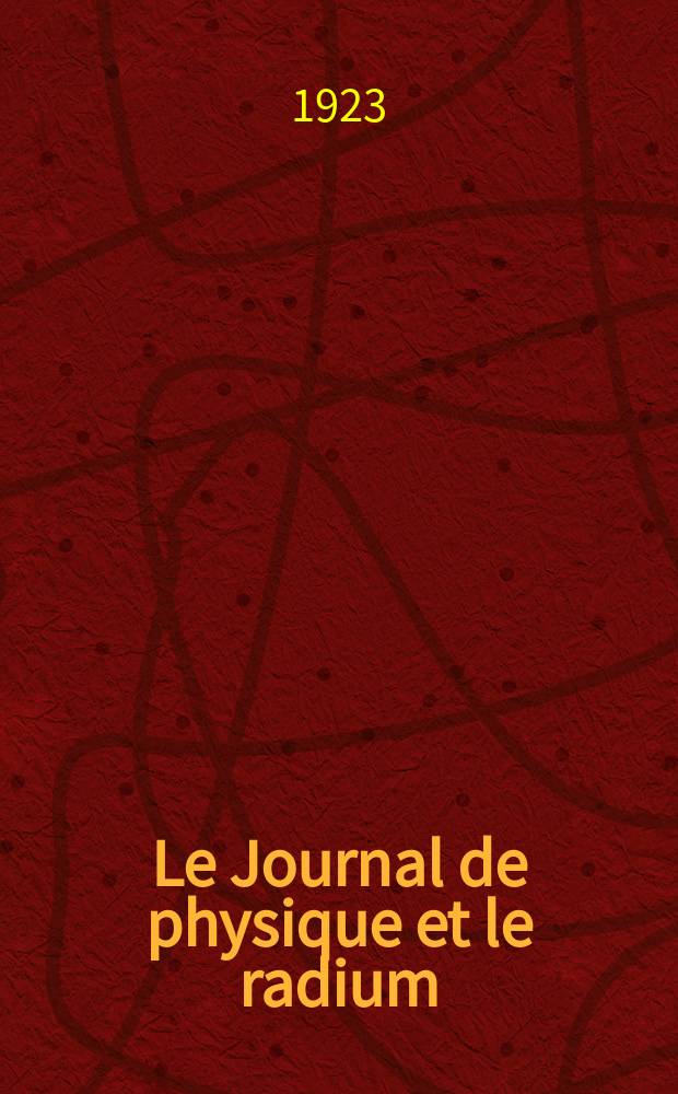 Le Journal de physique et le radium : publication de la Société française de physique. Sér. 6, t. 4, № 3