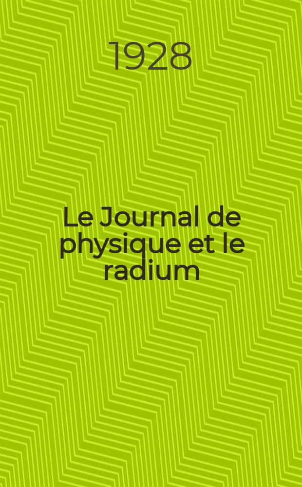 Le Journal de physique et le radium : publication de la Société française de physique. Sér. 6, t. 9, № 1