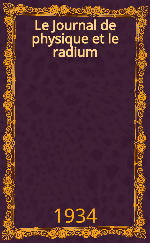 Le Journal de physique et le radium : publication de la Société française de physique. Sér. 7, t. 5, № 9