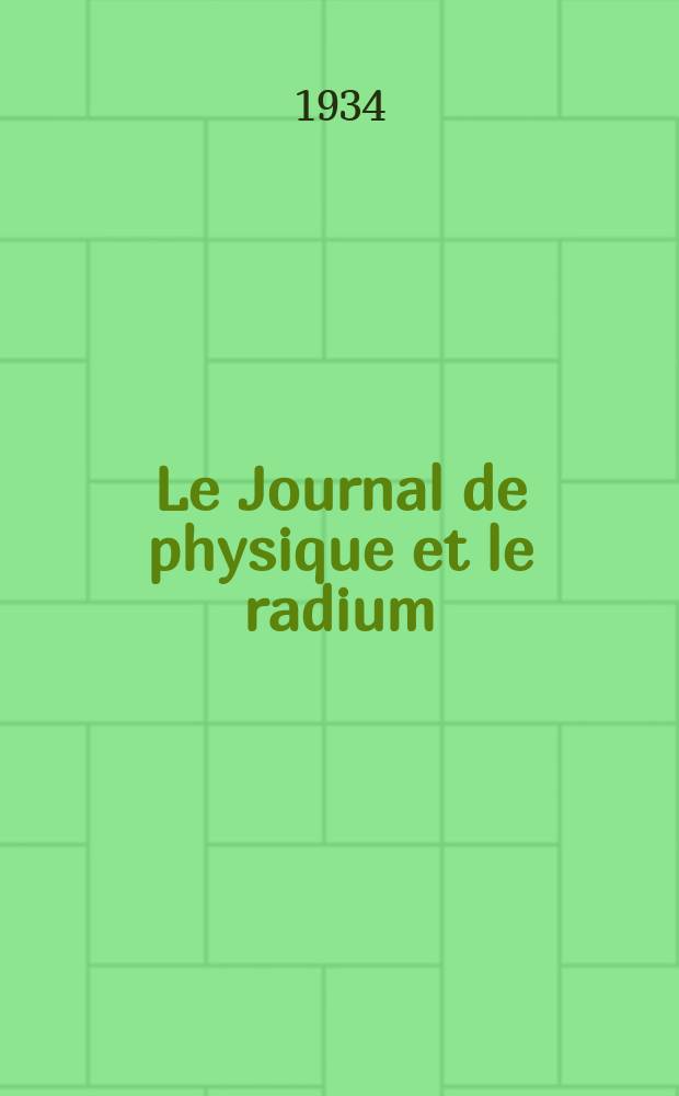 Le Journal de physique et le radium : publication de la Société française de physique. Sér. 7, t. 5, № 12
