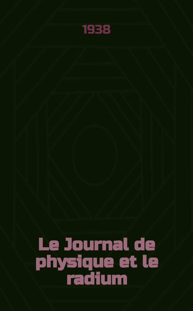 Le Journal de physique et le radium : publication de la Société française de physique. Sér. 7, t. 9, № 3
