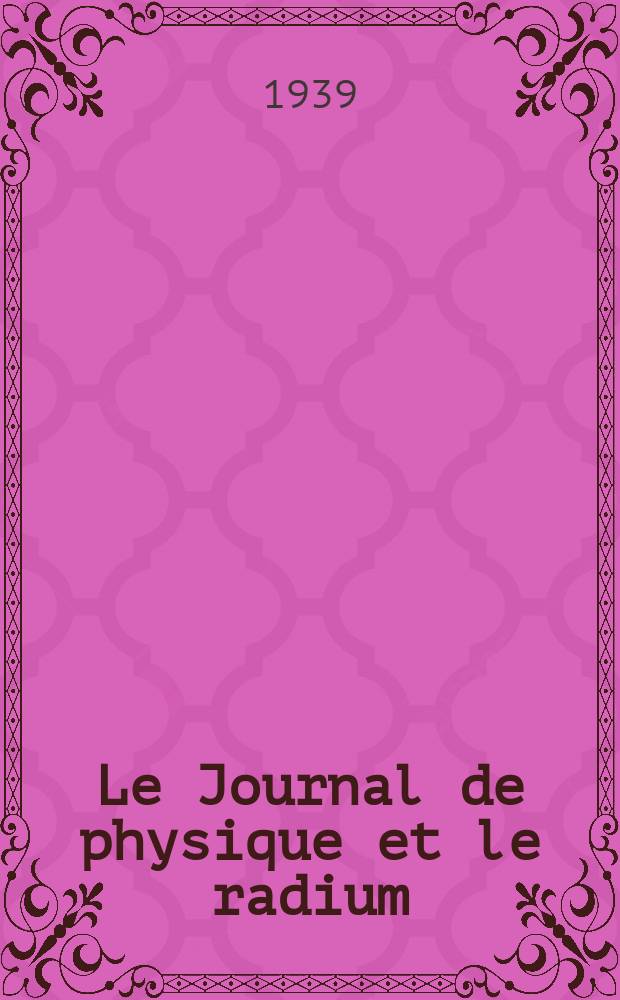 Le Journal de physique et le radium : publication de la Société française de physique. Sér. 7, t. 10, № 11