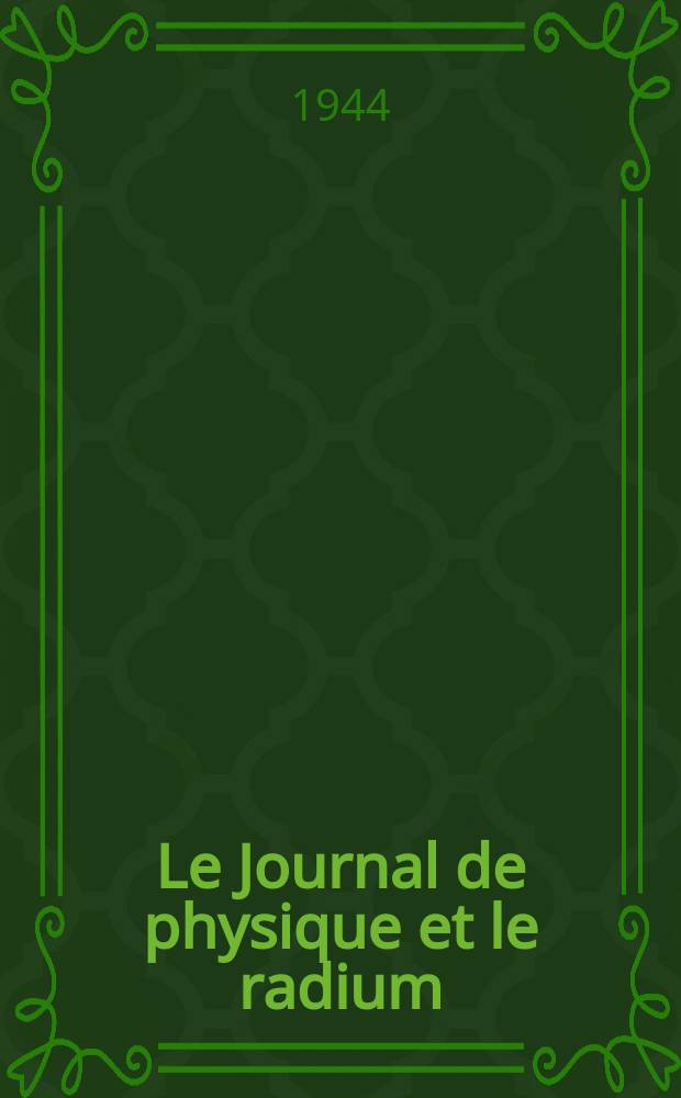 Le Journal de physique et le radium : publication de la Société française de physique. Sér. 8, t. 5, № 2