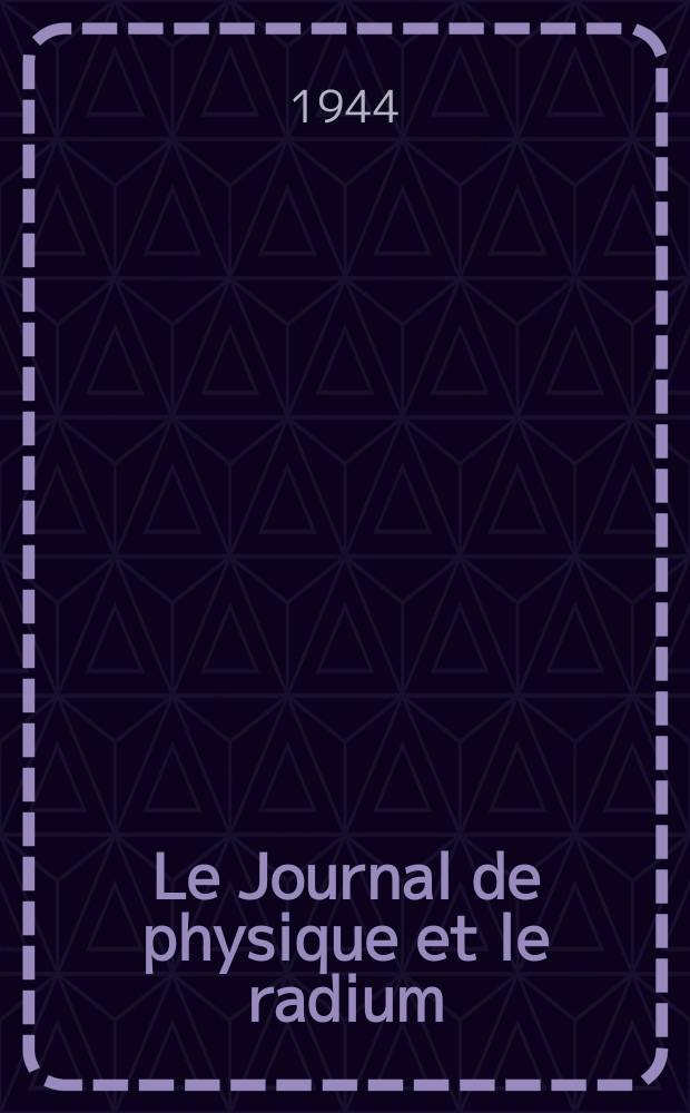 Le Journal de physique et le radium : publication de la Société française de physique. Sér. 8, t. 5, № 3