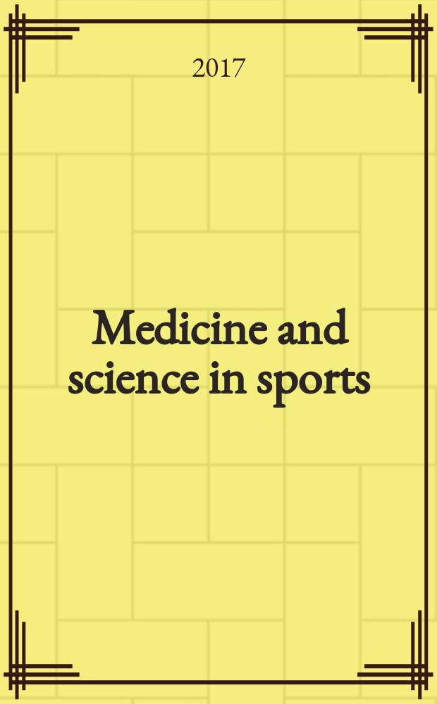 Medicine and science in sports : Official journal of the American college of sports medicine. Vol. 49, № 1