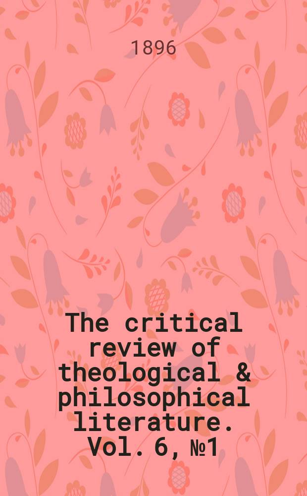 The critical review of theological & philosophical literature. Vol. 6, № 1