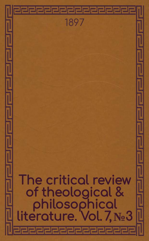 The critical review of theological & philosophical literature. Vol. 7, № 3