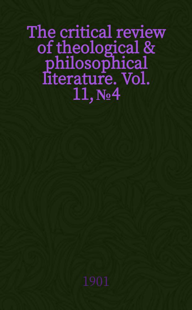 The critical review of theological & philosophical literature. Vol. 11, № 4