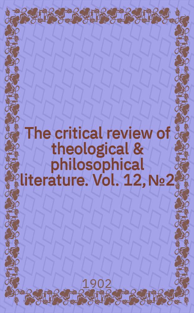 The critical review of theological & philosophical literature. Vol. 12, № 2