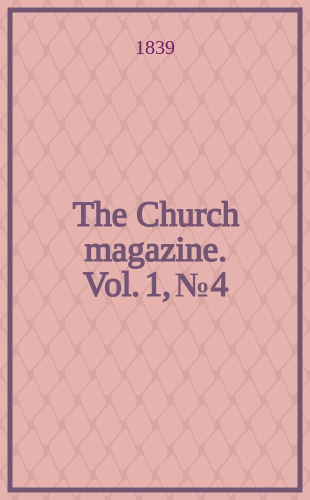 The Church magazine. Vol. 1, № 4