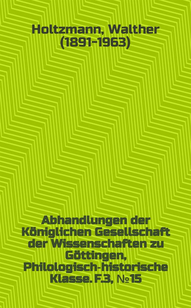 Abhandlungen der Königlichen Gesellschaft der Wissenschaften zu Göttingen, Philologisch-historische Klasse. F.3, № 15 : Papsturkunden in England = Папские документы в Англии