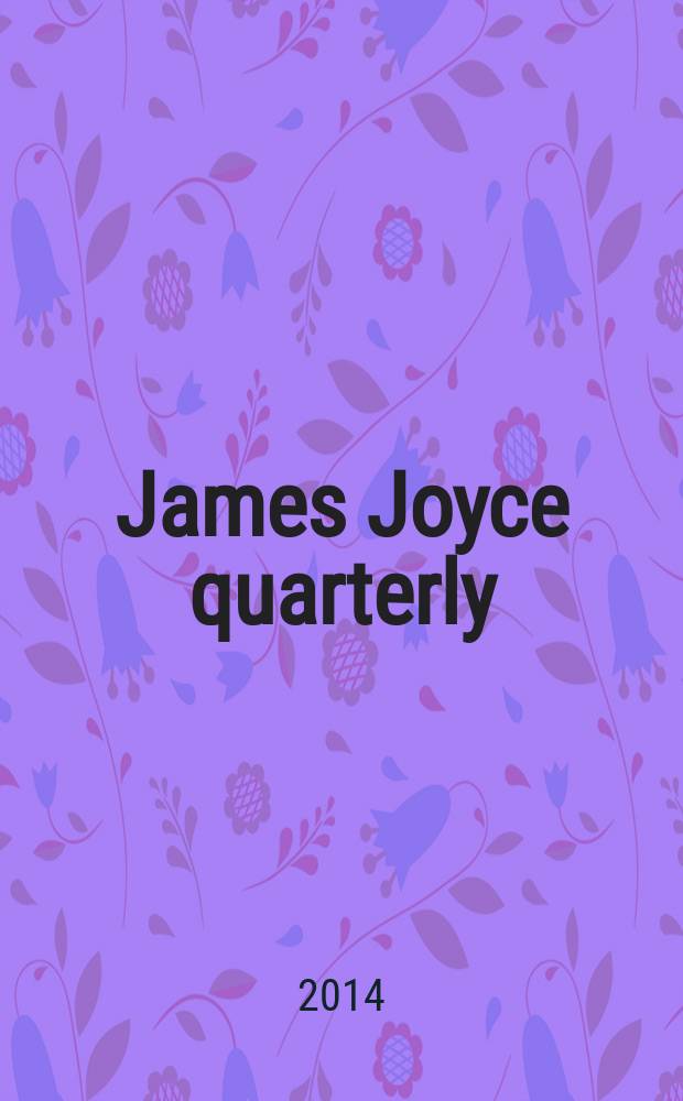 James Joyce quarterly : JJQ. Vol. 52, № 1