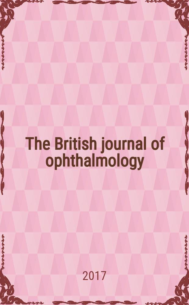 The British journal of ophthalmology : Incorporating The r. London ophthalmic hospital reports, The Ophthalmic review and The ophthalmoscope. Vol. 101, № 2