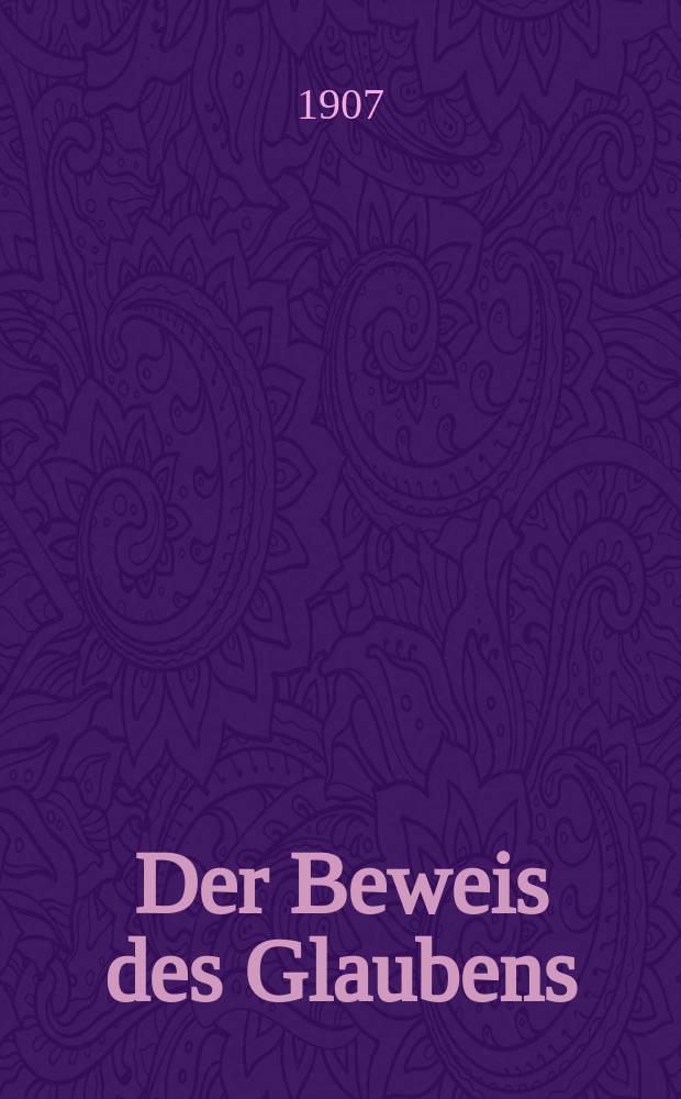 Der Beweis des Glaubens : Monatsschrift zur Begründung und Vertheidigung der christlichen Wahrheit für Gebildete. Bd. 43, H. 3
