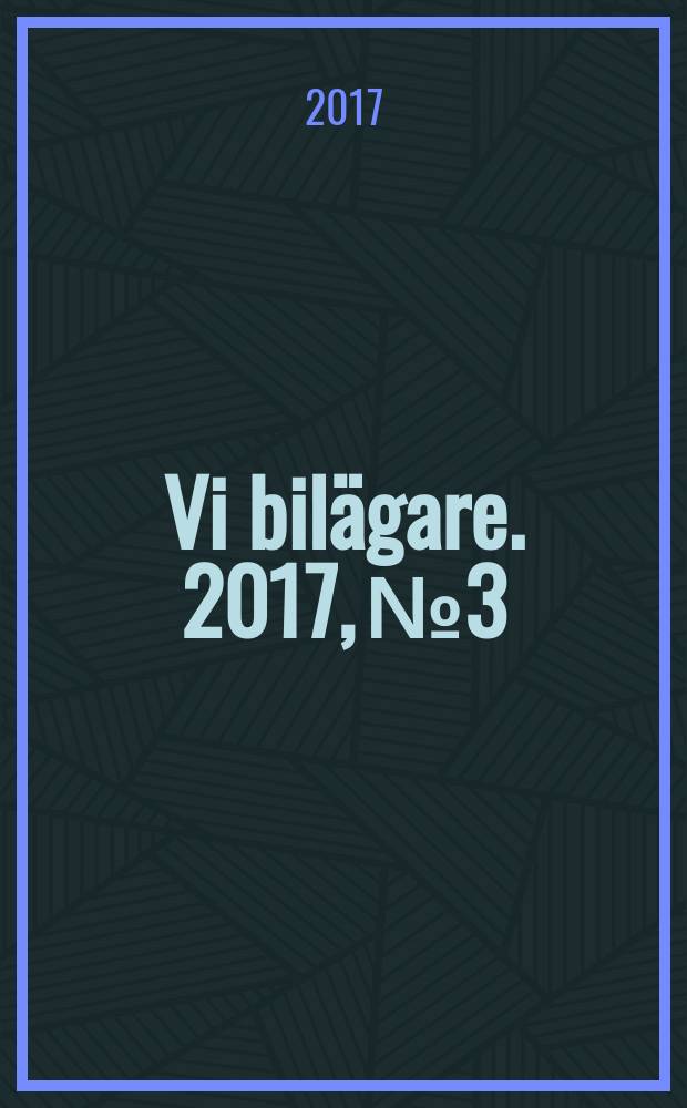 Vi bilägare. 2017, № 3
