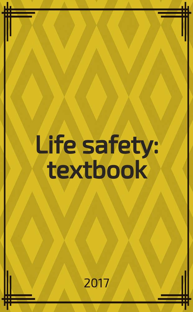 Life safety : textbook : для иностранных студентов образовательных учреждений, реализующих программы высшего образования по специальности 31.05.01 "Лечебное дело" по дисциплине "Безопасность жизнедеятельности, медицина катастроф"