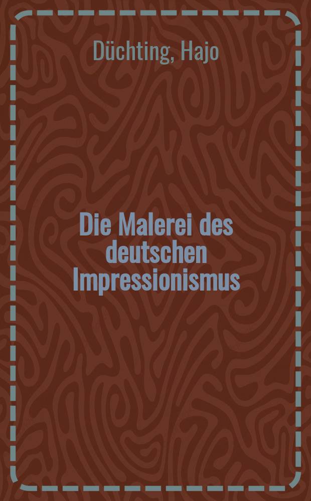 Die Malerei des deutschen Impressionismus : Bildband = Живопись немецкого импрессионизма