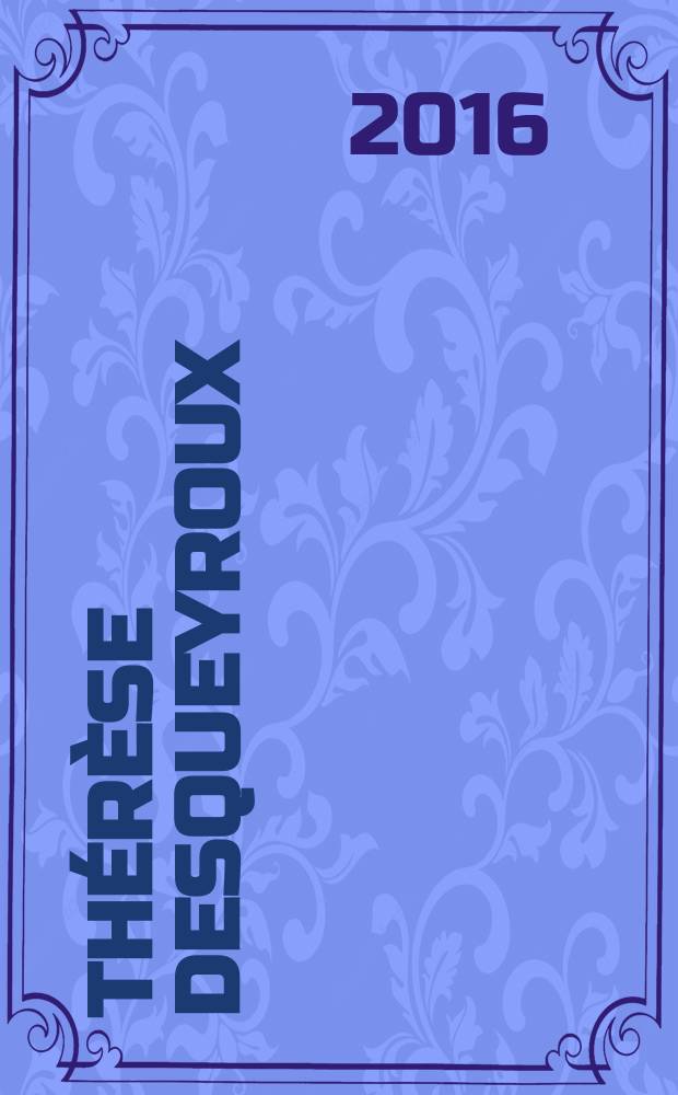 Thérèse Desqueyroux : учебное пособие для студентов вузов : для чтения на французском языке