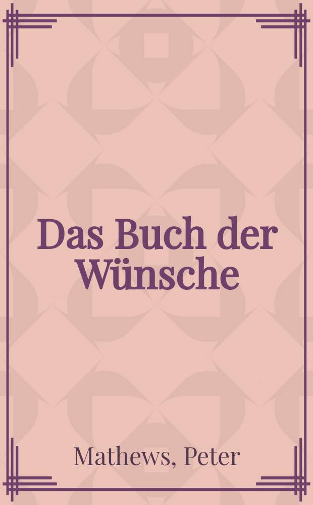 Das Buch der Wünsche : eine Adventsgeschichte in 24 Kapiteln