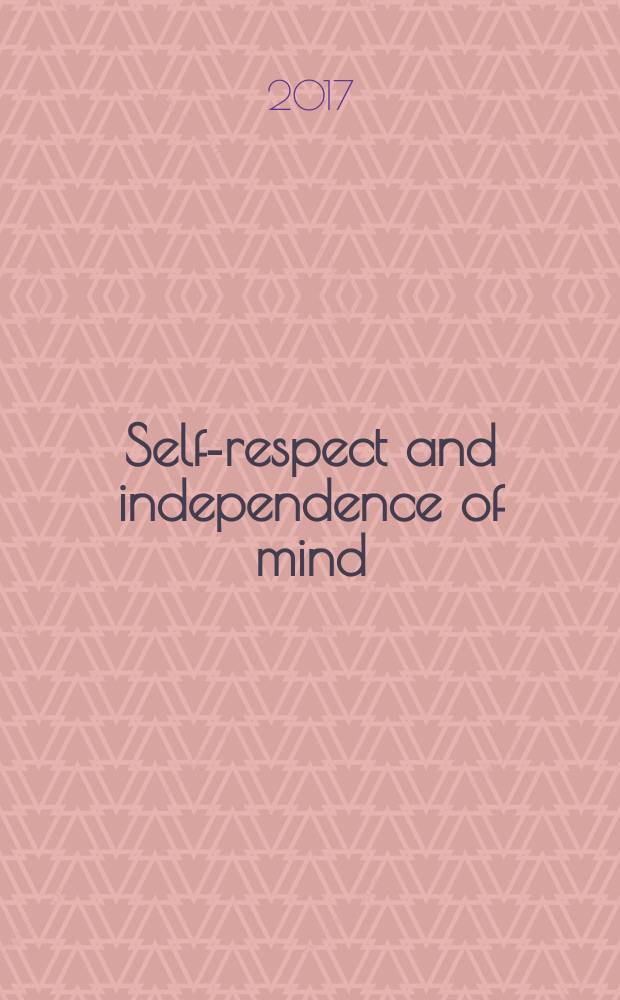 Self-respect and independence of mind : the challenge of Fukuzawa Yukichi = Самоуважение и независимость мысли. Вызов Фукудзавы Юкити.