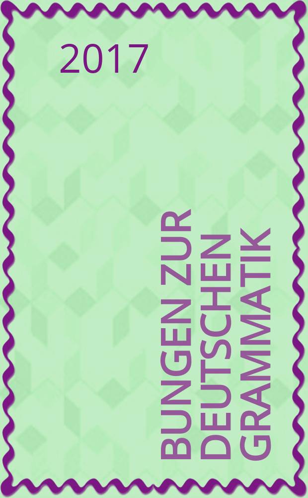 Übungen zur deutschen Grammatik : Die Morphologie : 12+