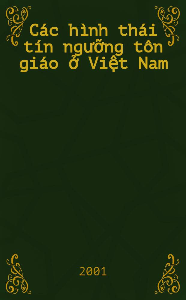 Các hình thái tín ngưỡng tôn giáo ở Việt Nam = Религиозные верования во Вьетнаме