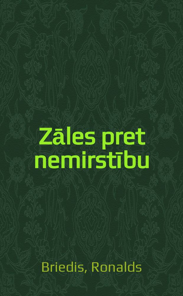 Zāles pret nemirstību : dzeja