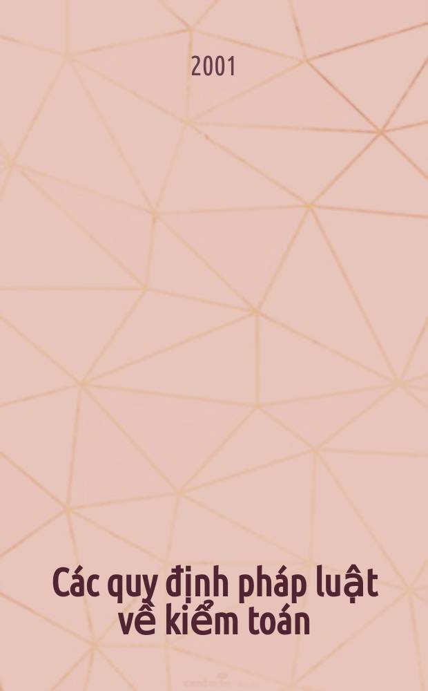Các quy định pháp luật về kiểm toán = Юридические акты о государственном контроле