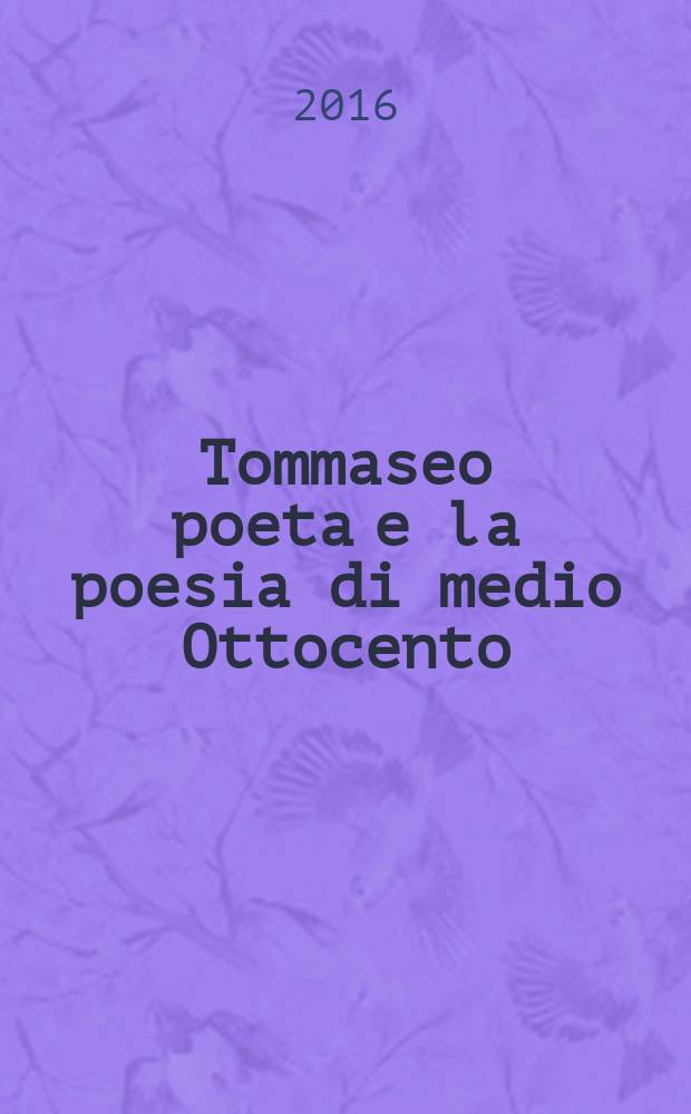 Tommaseo poeta e la poesia di medio Ottocento : [relazioni presentate a due convegni tenuti a Rovereto e a Venezia nel 2014]. 1 : Le dimensioni del popolare = Пространство народного творчества