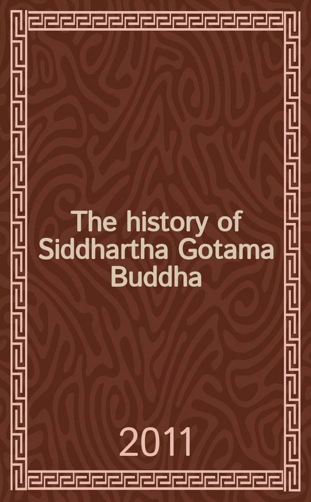 The history of Siddhartha Gotama Buddha