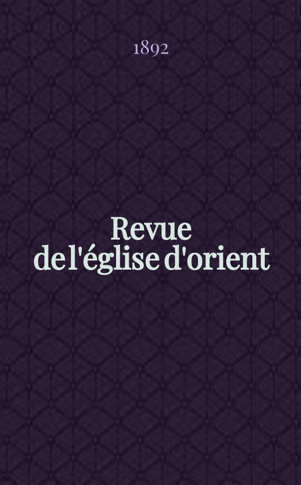 Revue de l'église d'orient : organe de l'Association pour l'Union des églises. A. 8 1892, № 11