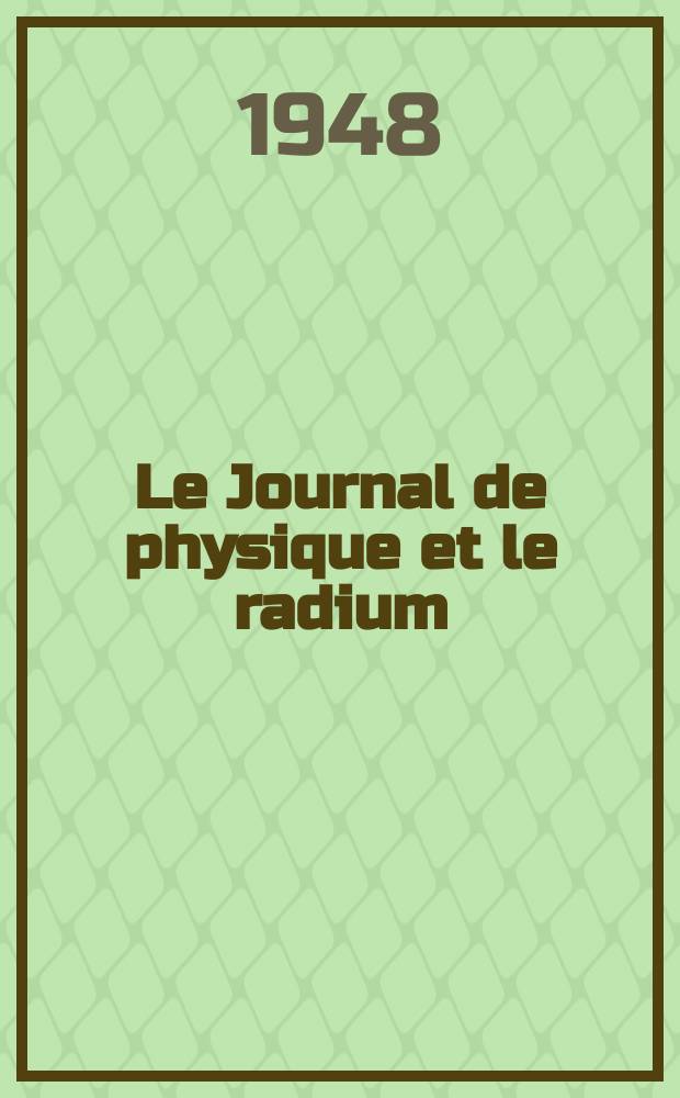 Le Journal de physique et le radium : publication de la Société française de physique. Sér. 8, t. 9, № 10