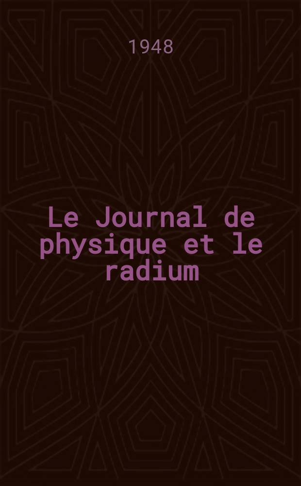 Le Journal de physique et le radium : publication de la Société française de physique. Sér. 8, t. 9, № 11