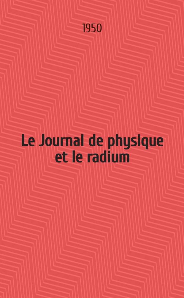 Le Journal de physique et le radium : publication de la Société française de physique. T. 11, № 6