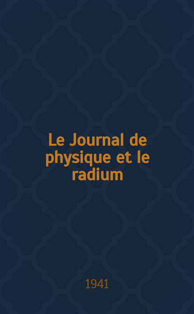 Le Journal de physique et le radium : publication de la Société française de physique