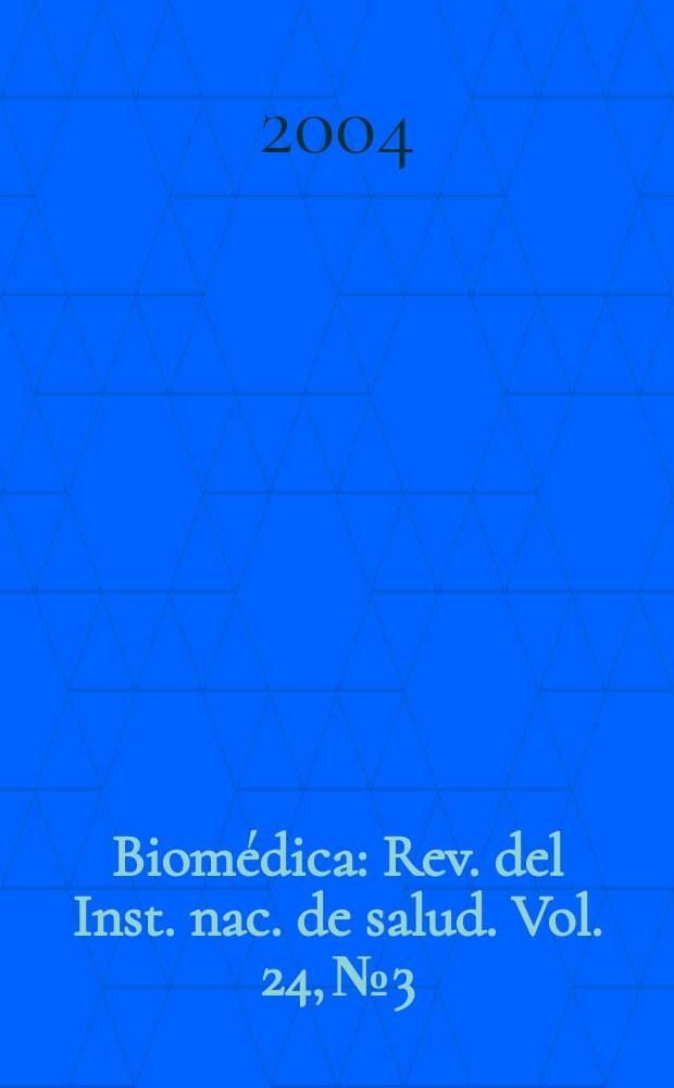 Biomédica : Rev. del Inst. nac. de salud. Vol. 24, № 3