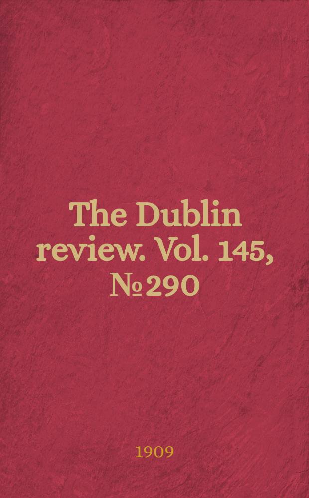 The Dublin review. Vol. 145, № 290