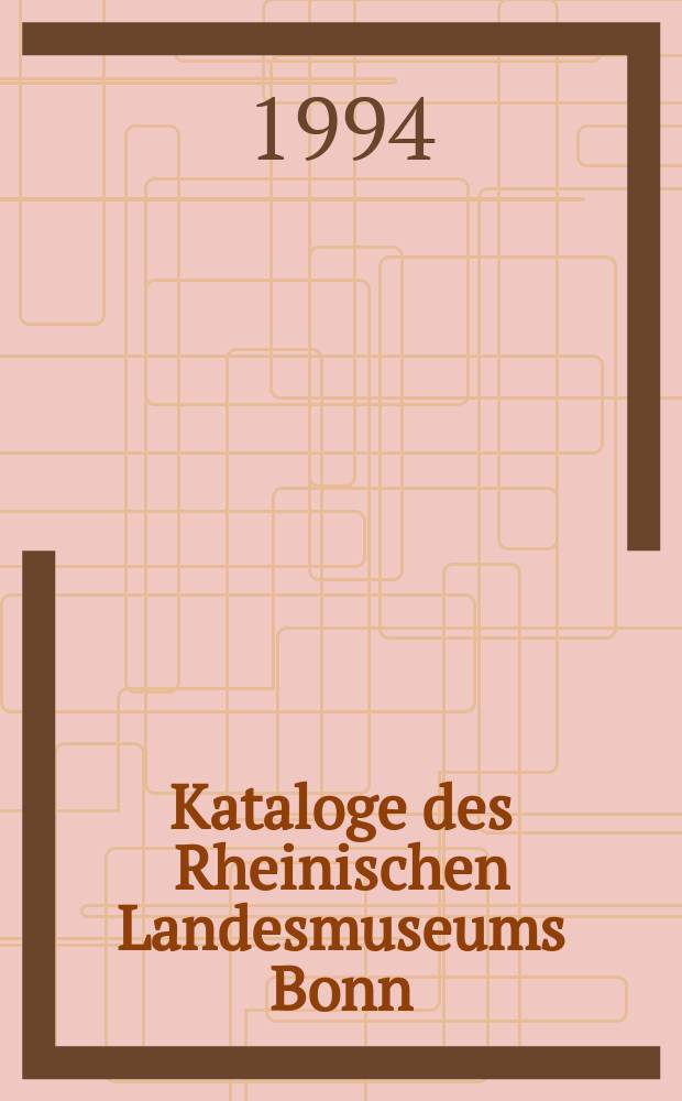 Kataloge des Rheinischen Landesmuseums Bonn : eine Veröffentlichung des Landschaftsverbandes Rheinland, Rheinisches Landesmuseum Bonn. Bd. 1,2 : Das Wrack