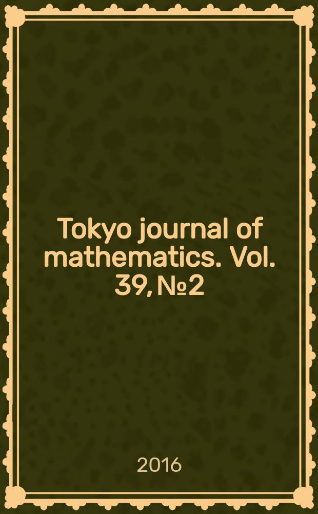 Tokyo journal of mathematics. Vol. 39, № 2