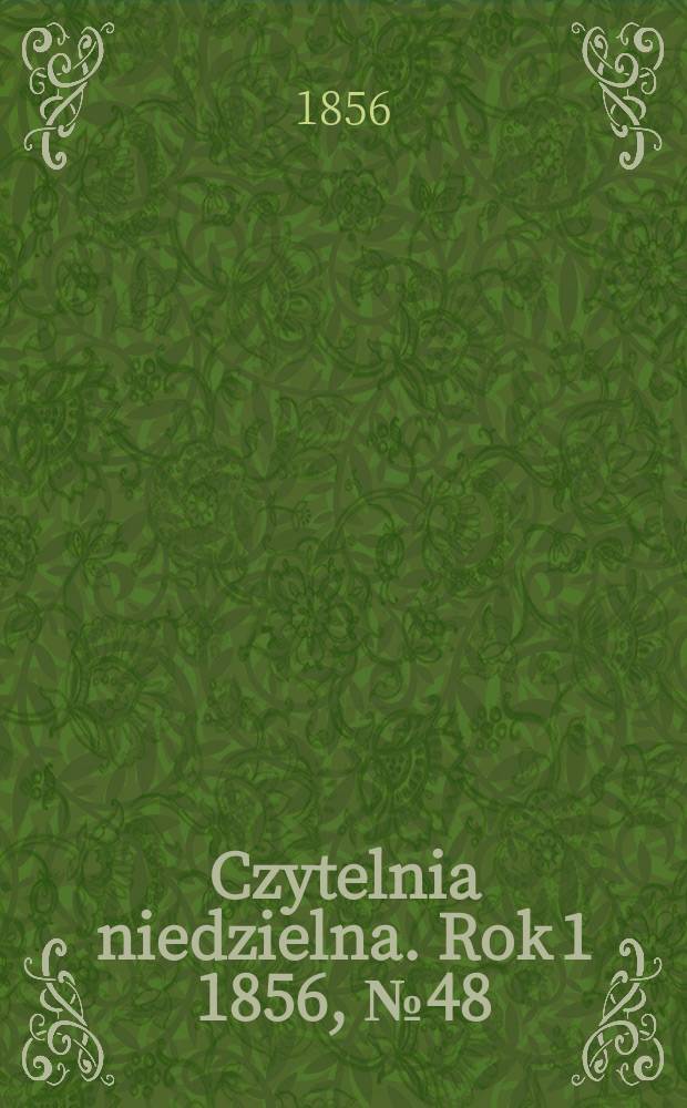 Czytelnia niedzielna. Rok 1 1856, № 48