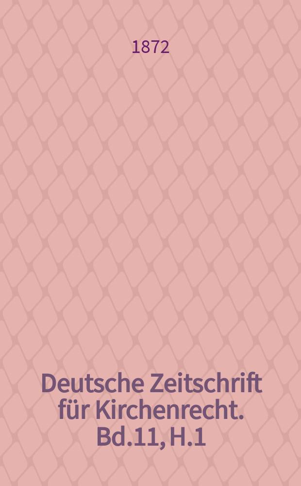 Deutsche Zeitschrift für Kirchenrecht. Bd.11, H.1